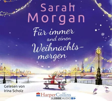 Bild: [Rezension] Für immer und einen Weihnachtsmorgen – Sarah Morgan, gelesen von Irina Scholz