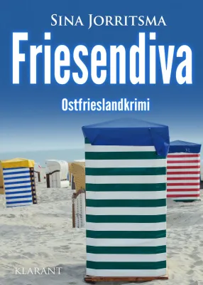 Bild: Neuerscheinung: Ostfrieslandkrimi "Friesendiva" von Sina Jorritsma im Klarant Verlag
