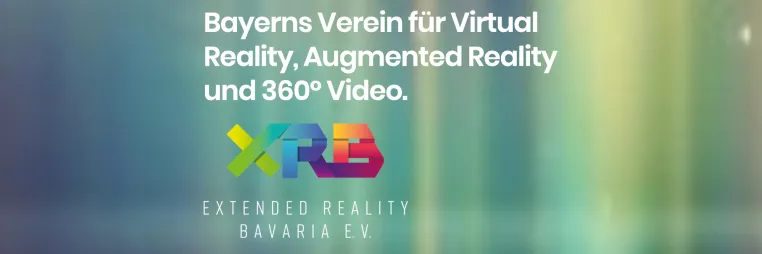 Bild: XR Bavaria e.V. – Bayerns neue Fachvereinigung für VR, AR und 360°