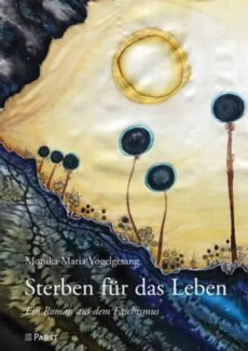 Bild: Der neue Roman von Monika Vogelgesang: Sterben für das Leben