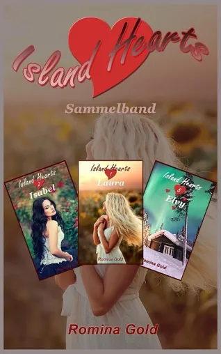 Island Hearts Sammelband: 3 romantische Kurzromane von Romina Gold Bild: Island Hearts Sammelband: 3 romantische Kurzromane von Romina Gold