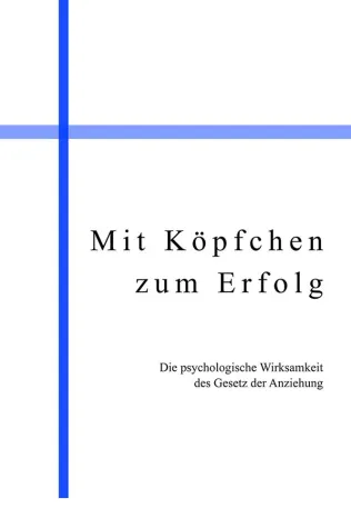 Bild: Die psychologische Wirksamkeit des Gesetz der Anziehung