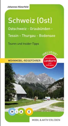 Bild: Neuerscheinung zur CMT Urlaubsmesse: Wohnmobil-Reiseführer „Schweiz (Ost)“ von „mobil & aktiv erleben“