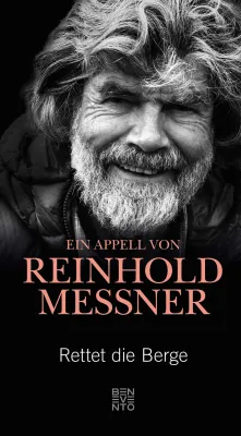 Bild: Buchtipp: Reinhold Messners Buch „Rettet die Berge“ prangert den alpinen Massentourismus an