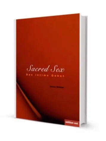 Intimes Gebet: Die innere Dimension von Sex Bild: Intimes Gebet: Die innere Dimension von Sex