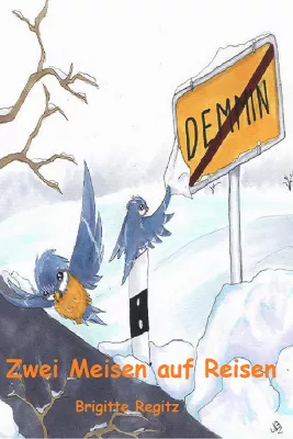 Bild: Kinderbuch: Zwei Meisen auf Reisen
