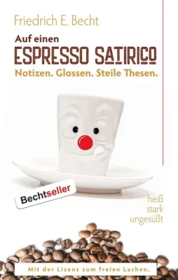 Auf einen ESPRESSO SATIRICO - Vergnügliche Geschichten Bild: Auf einen ESPRESSO SATIRICO - Vergnügliche Geschichten