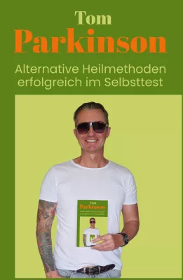 Bild: Wichtige Ergänzung zu "Alternative Heilmethoden erfolgreich im Selbsttest" von Tom Parkinson