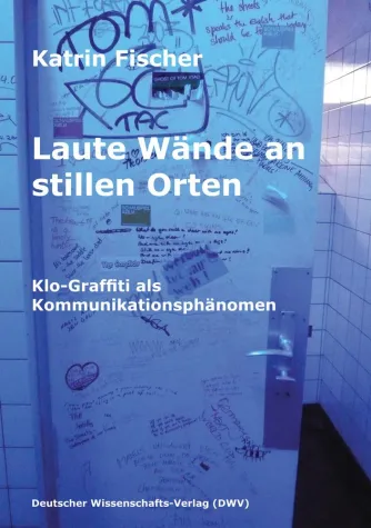 Klo-Graffiti auf Damen-Toiletten - wissenschatlich untersucht Bild: Klo-Graffiti auf Damen-Toiletten - wissenschatlich untersucht