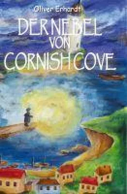 Bild: Der Nebel von Cornish Cove - Mit Phantasie in die Unendlichkeit des Augenblicks