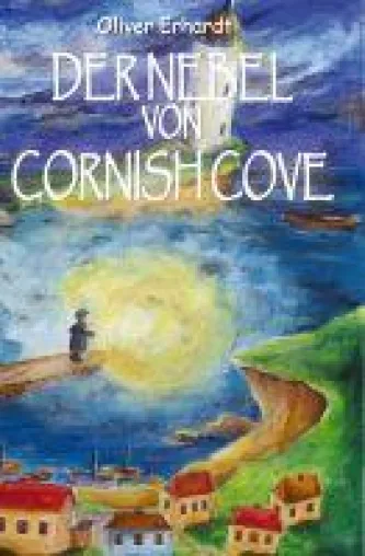 Bild: Der Nebel von Cornish Cove - Mit Phantasie in die Unendlichkeit des Augenblicks