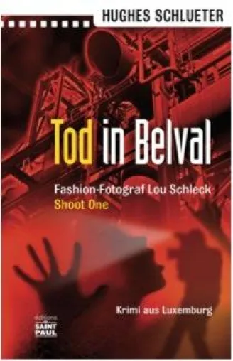 Tod in Belval - neuer Kriminalroman aus Luxemburg Bild: Tod in Belval - neuer Kriminalroman aus Luxemburg