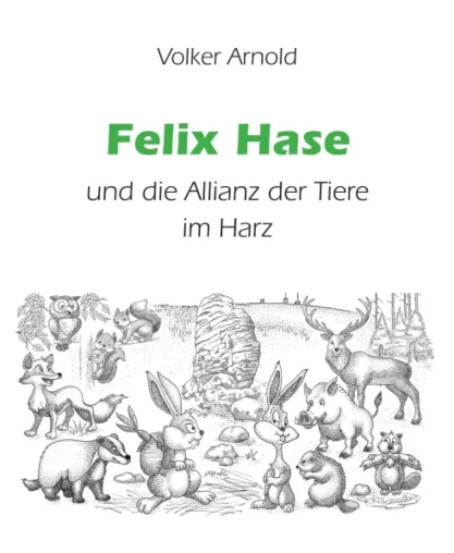 Bild: Felix Hase und die Allianz der Tiere im Harz - Ein satirische Tiergeschichte