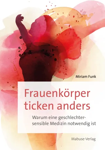 Bild: Frauenkörper ticken anders – Warum eine geschlechtersensible Medizin notwendig ist