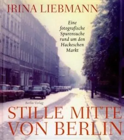 Bild: Berlin Verlage: »Stille Mitte von Berlin«