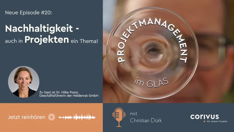 Bild: 20. Folge des Podcasts „Projektmanagement im Glas“ behandelt das Thema Nachhaltigkeit in Projekten