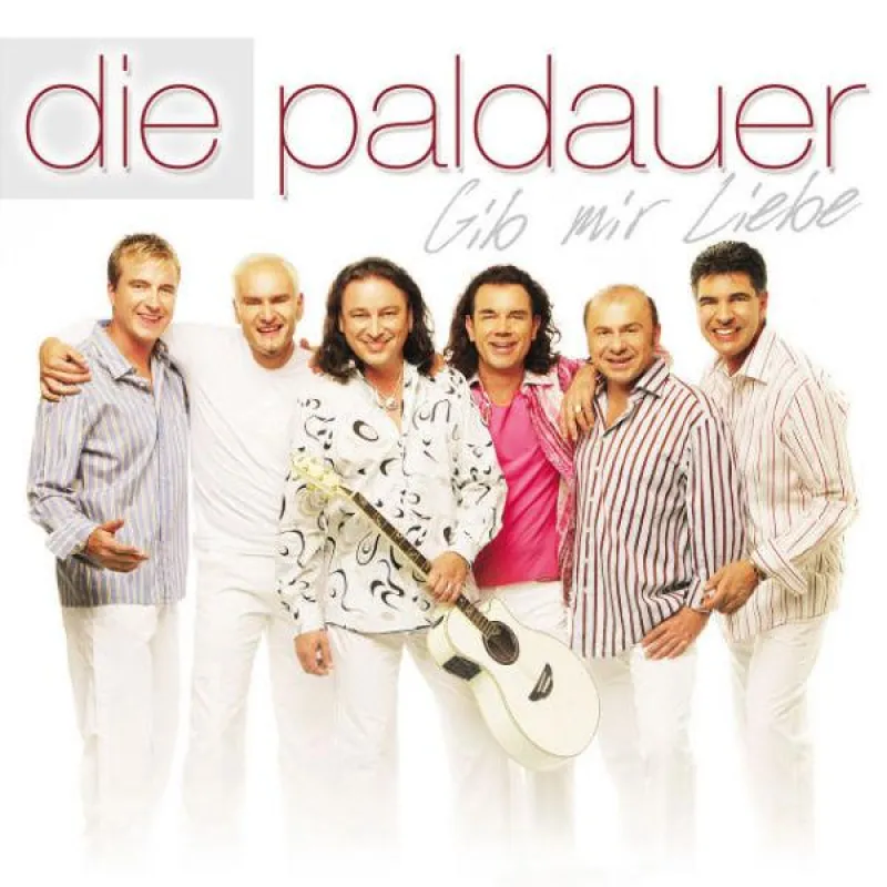 Die Paldauer - Gib mir Liebe