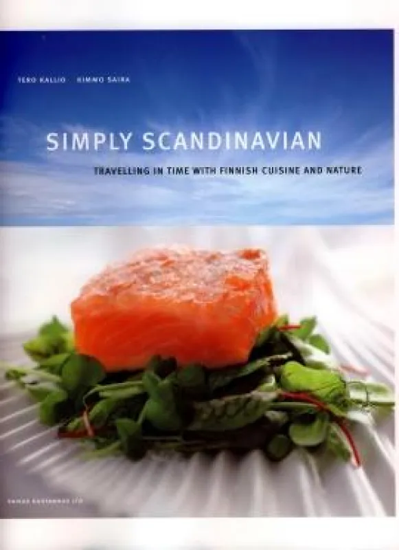 Tero Kallio und Kimmo Saira - »Simply Scandinavian«, Raikus Kustannus Verlag, Jyväskylä - Finnland 2008