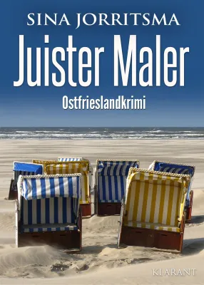Bild: Neuerscheinung: Ostfrieslandkrimi "Juister Maler" von Sina Jorritsma im Klarant Verlag