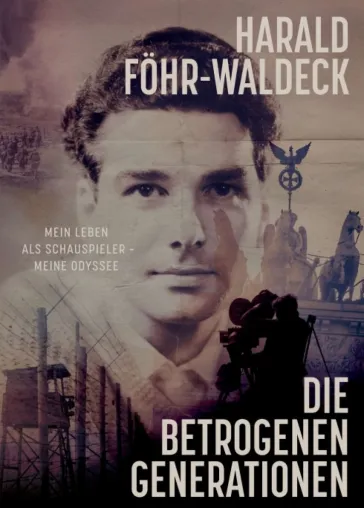 Bild: Die betrogenen Generationen - Autobiografie eines Schauspielers