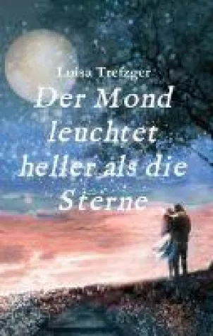 Der Mond leuchtet heller als die Sterne - Moderner Mädchen-Roman um eine Ballerina Bild: Der Mond leuchtet heller als die Sterne - Moderner Mädchen-Roman um eine Ballerina