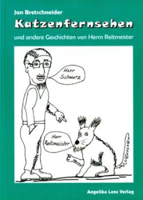 Bild: Neu: Katzenfernsehen und andere Geschichten von Herrn Reitmeister