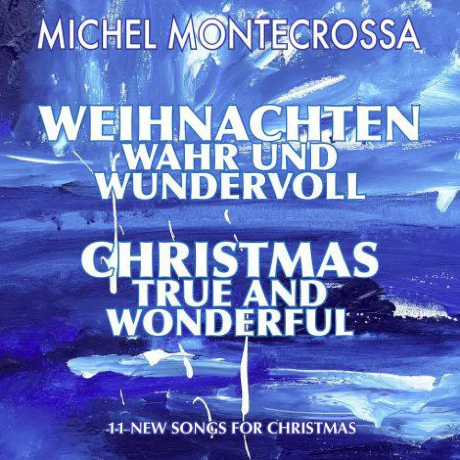 Michel Montecrossa's Weihnachts CD 'Weihnachten Wahr Und Wundervoll - Christmas True And Wonderful'