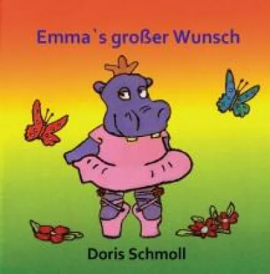 Emma’s großer Wunsch - 6. Kinderbuch der Autorin Doris Schmoll erschienen Bild: Emma’s großer Wunsch - 6. Kinderbuch der Autorin Doris Schmoll erschienen