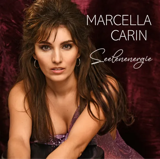 Marcella Carin - Das neue Album "Seelenenergie" Bild: Marcella Carin - Das neue Album "Seelenenergie"