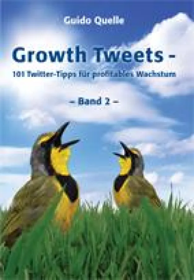 Growth Tweets - 101 Twitter-Tipps für profitables Wachstum, Band 2