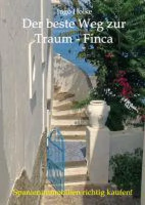 Bild: Der beste Weg zur Traum-Finca - Das Fachbuch für den Kauf von Immobilien in Spanien