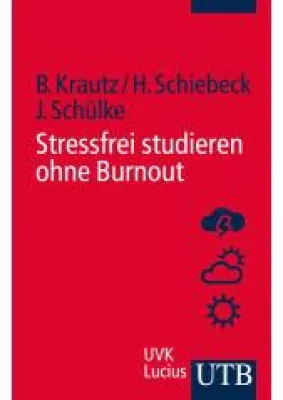Bild: Stressfrei durchs Studium - Wege ein Burnout zu erkennen und vorzubeugen