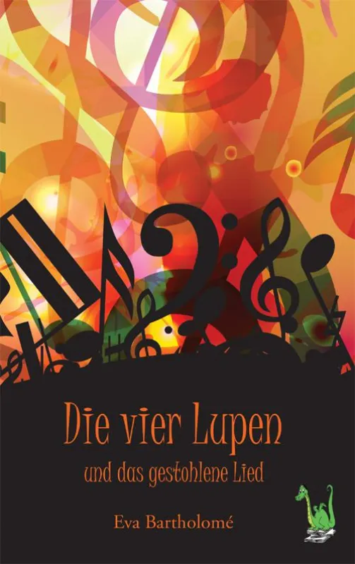 Eva Bartholomé: Die vier Lupen und das gestohlene Lied