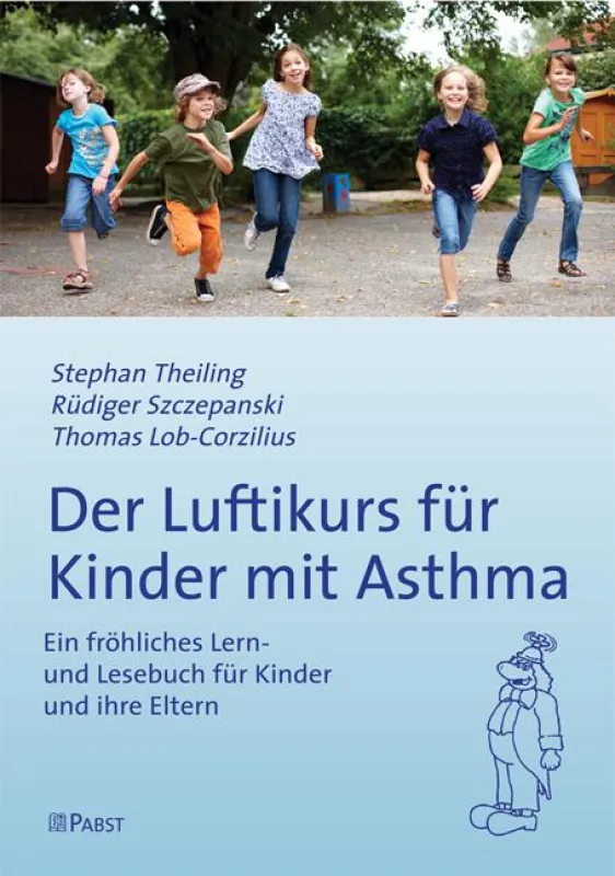 Theiling, Stephan; Szczepanski, Rüdiger; Lob-Corzilius, Thomas: Der Luftikurs für Kinder mit Asthma