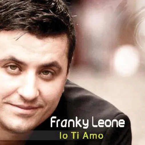 Franky Leone - Io Ti Amo Bild: Franky Leone - Io Ti Amo