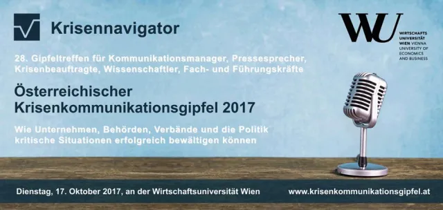 Österreichischer Krisenkommunikationsgipfel 2017 an der Wirtschaftsuniversität Wien Bild: Österreichischer Krisenkommunikationsgipfel 2017 an der Wirtschaftsuniversität Wien