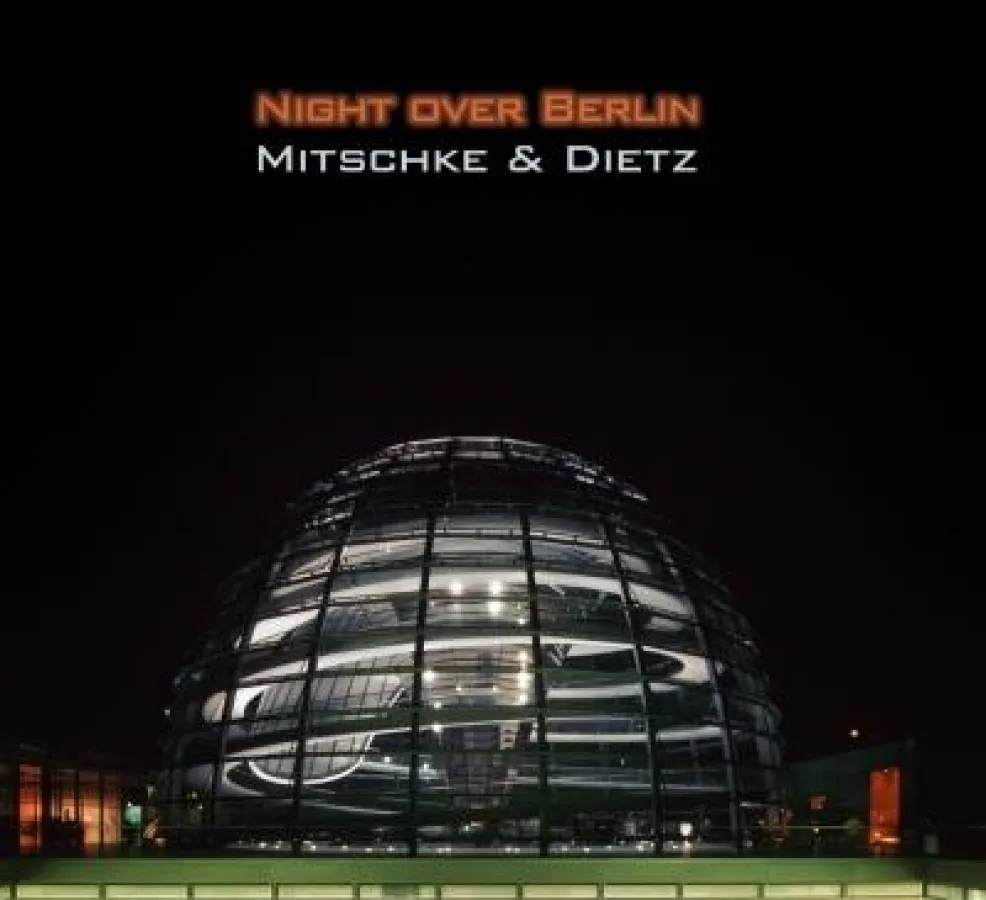 Mitschke & Dietz: Night over Berlin
