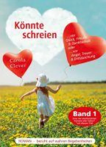 Könnte schreien - ein mitreißender und hochemotionaler Roman Bild: Könnte schreien - ein mitreißender und hochemotionaler Roman