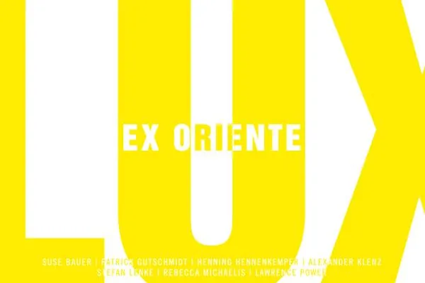 Gruppenausstellung | ex oriente lux Bild: Gruppenausstellung | ex oriente lux