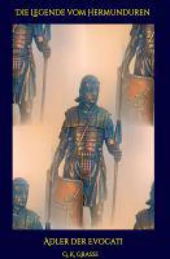 Die Legende vom Hermunduren - 7. Band der packenden, historischen Abenteuerreihe Bild: Die Legende vom Hermunduren - 7. Band der packenden, historischen Abenteuerreihe