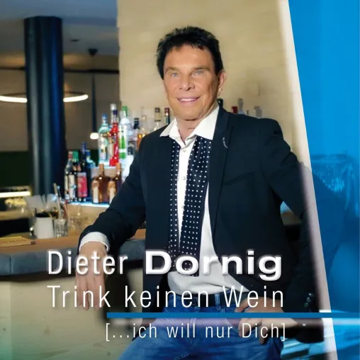 Bild: "Trink keinen Wein" - der neue Country-Schlager von Dieter Dornig 