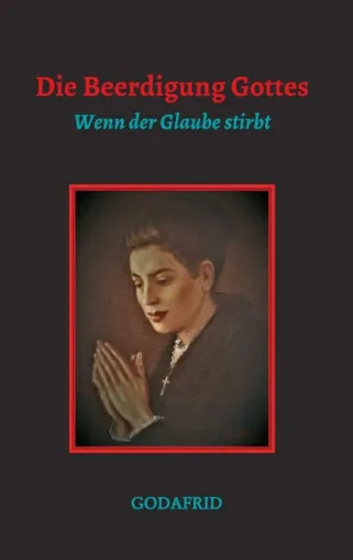 Bild: Die Beerdigung Gottes - Inspiration für zweifelnde Christen