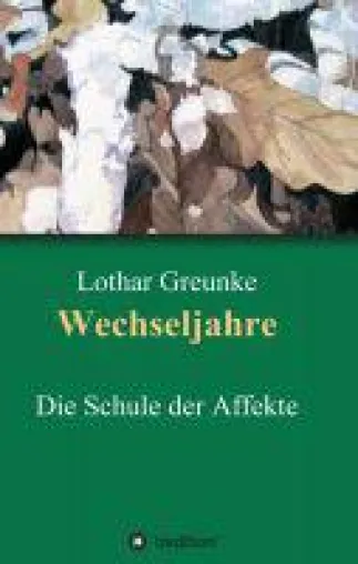 Bild: Wechseljahre - Dritter Band des Peter-Stein-Romanzyklus