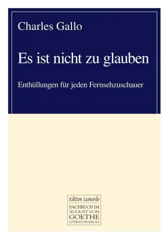 Bild: Der August von Goethe Literaturverlag präsentiert brisanten Enthüllungsbericht