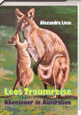Bild: "Leos Traumreise. Abenteuer in Australien" von Alexandra Liese