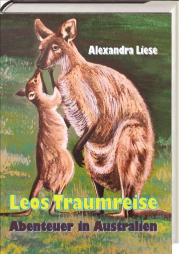 Bild: "Leos Traumreise. Abenteuer in Australien" von Alexandra Liese