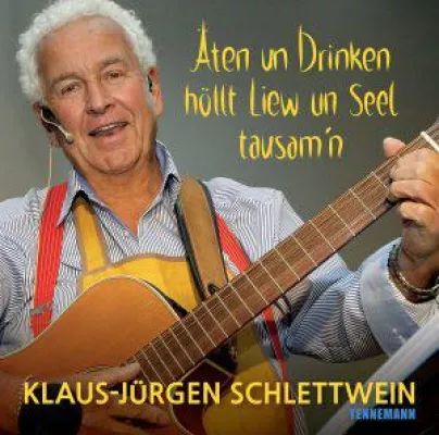 Äten un Drinken höllt Liew un Seel tausam’n: neue CD von Klaus-Jürgen Schlettwein Bild: Äten un Drinken höllt Liew un Seel tausam’n: neue CD von Klaus-Jürgen Schlettwein