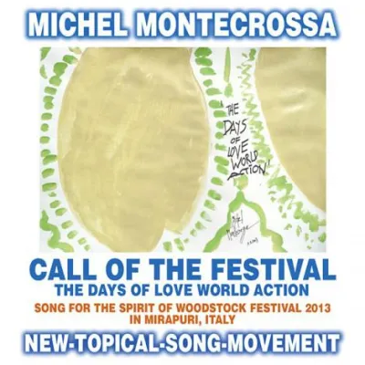 Bild: Call Of The Festival- The Days Of Love World Action: Michel Montecrossa's Spirit of Woodstock Festival 2013 CD