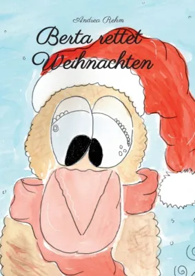 Bild: Berta rettet Weihnachten - Ein Huhn entdeckt seine Liebe zu Weihnachten