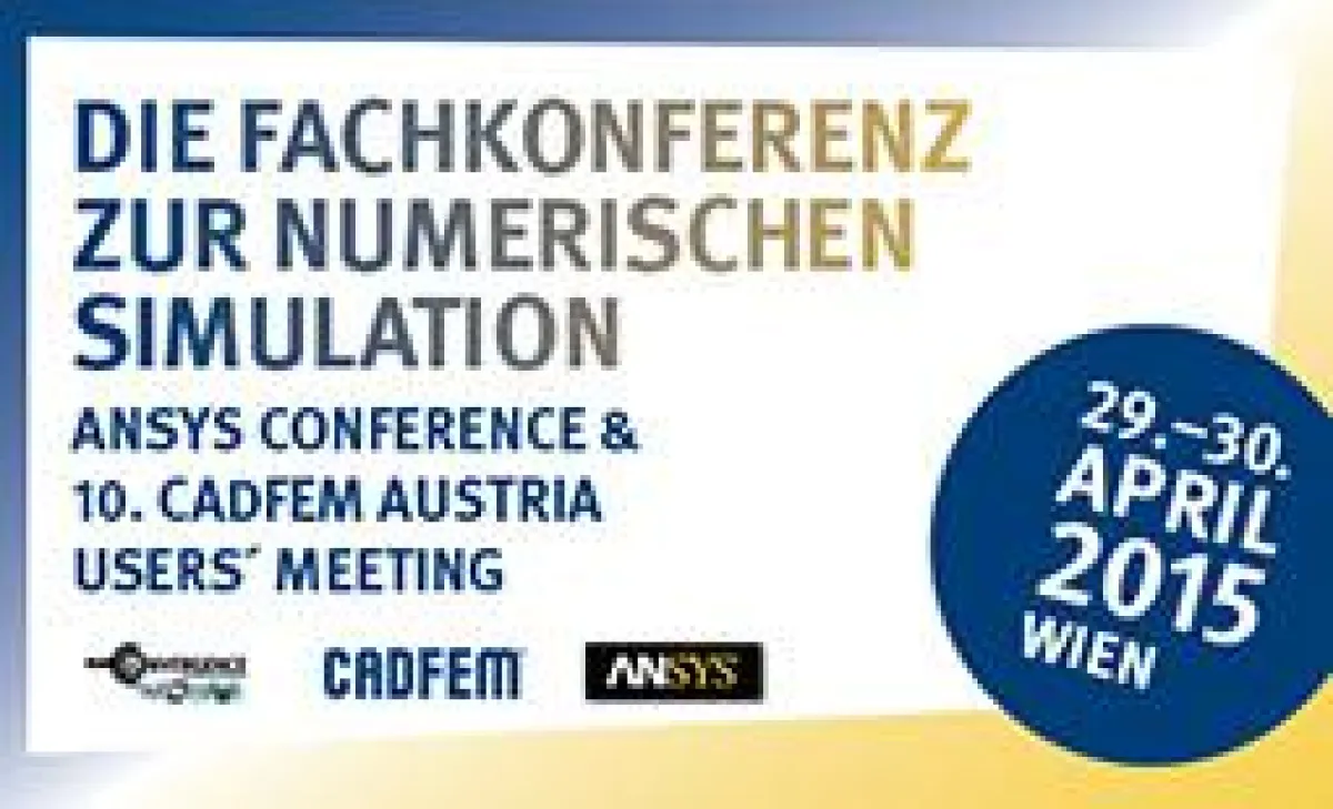 Die Fachkonferenz zur numerischen Simulation ist der CAE-Branchentreffpunkt am 29.+30.4.2015 in Wien